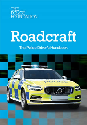 Roadcraft - the Police Drivers Handbook