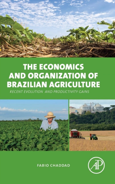 The Economics and Organization of Brazilian Agriculture