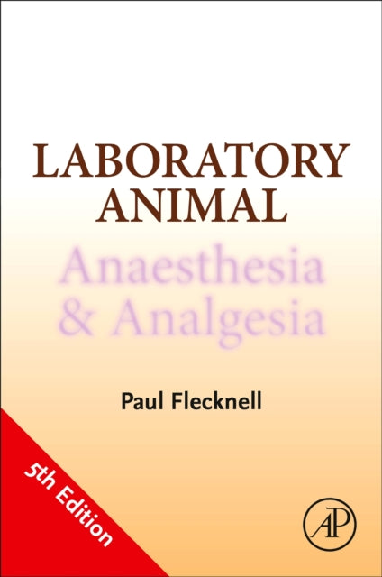 Book cover of: Laboratory Animal Anaesthesia and Analgesia. By: Paul Flecknell