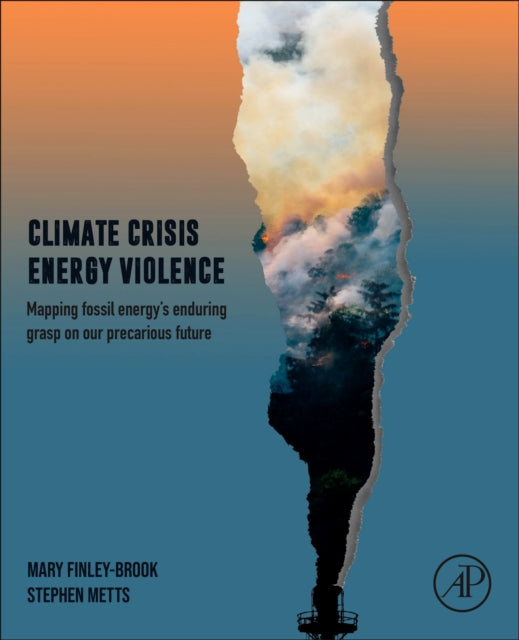 Book cover of: Climate Crisis, Energy Violence. By: Mary Finley-Brook