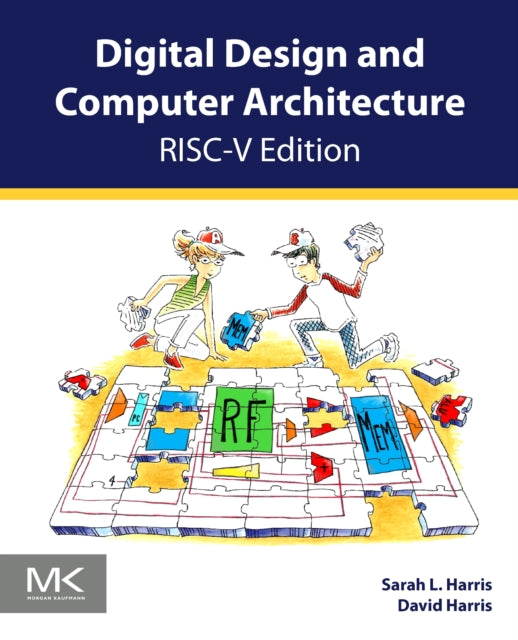 Book cover of: Digital Design and Computer Architecture, RISC-V Edition. By: Sarah L. Harris
