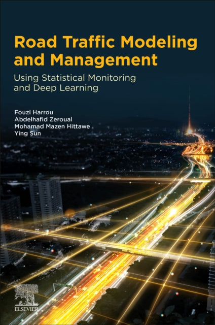 Book cover of: Road Traffic Modeling and Management. By: Fouzi Harrou