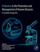 Book cover of: Probiotics in The Prevention and Management of Human Diseases. By: Mitesh Kumar Dwivedi