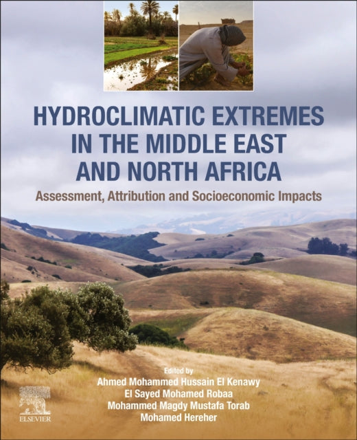 Book cover of: Hydroclimatic Extremes in the Middle East and North Africa. By: Ahmed Mohammed Hussain El Kenawy