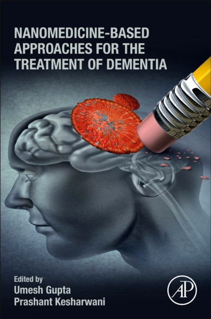 Book cover of: Nanomedicine-Based Approaches for the Treatment of Dementia. By: Umesh Gupta