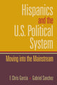 Book cover of: Hispanics and the U.S. Political System. By: F. Chris Garcia