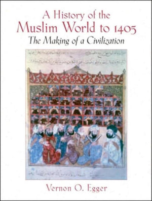 A History of the Muslim World to 1405