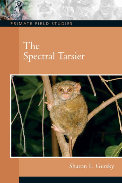Book cover of: Spectral Tarsier. By: Sharon Gursky, Sharon L. Gursky