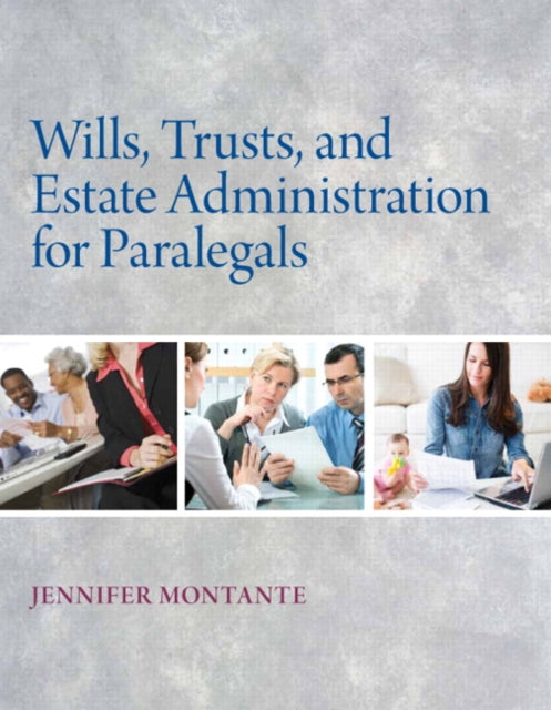 Book cover of: Wills, Trusts, and Estate Administration. By: Jennifer Montante