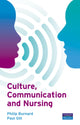 Book cover of: Culture, Communication and Nursing. By: Philip Burnard