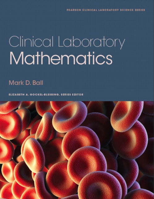Book cover of: Clinical Laboratory Mathematics. By: Mark Ball