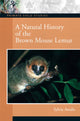Book cover of: Natural History of the Brown Mouse Lemur. By: Sylvia Atsalis