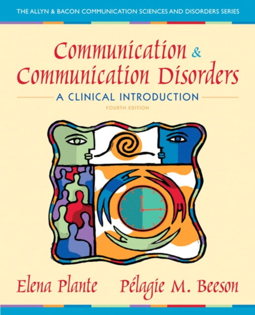 Book cover of: Communication and Communication Disorders. By: Elena Plante