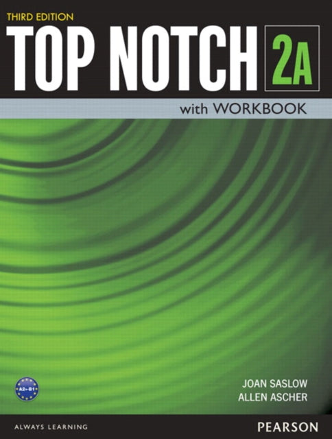 Book cover of: Top Notch 2 Student Book/Workbook Split A. By: Joan Saslow