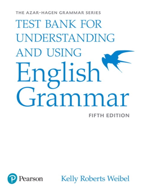 Book cover of: Azar-Hagen Grammar - (AE) - 5th Edition - Test Bank - Understanding and Using English Grammar. By: Betty Schrampfer Azar