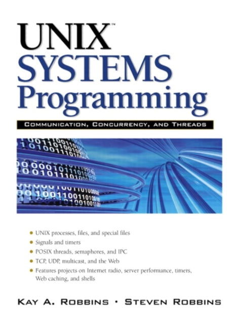 Book cover of: UNIX Systems Programming. By: ROBBINS, KAY