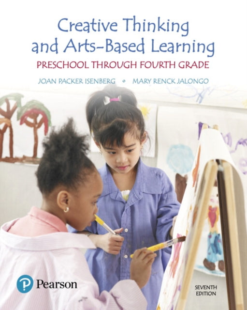 Book cover of: Creative Thinking and Arts-Based Learning. By: Joan Packer Isenberg