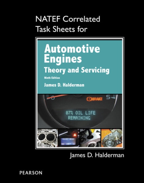 Book cover of: NATEF Correlated Task Sheets for Automotive Engines. By: James D. Halderman
