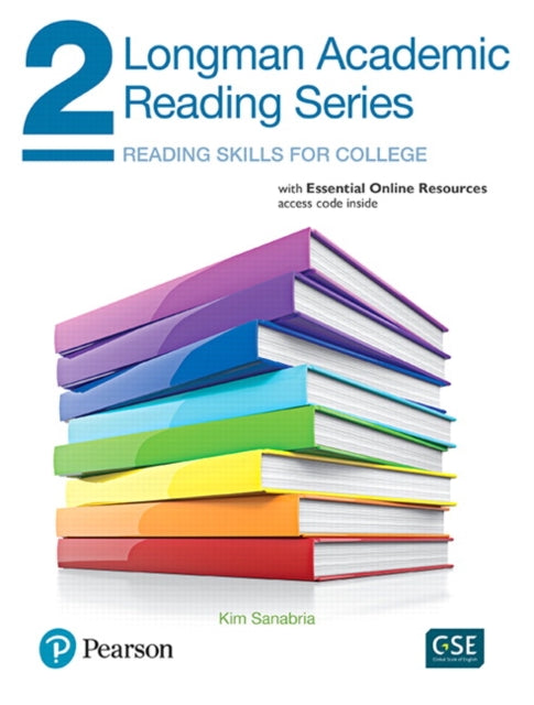 Book cover of: Longman Academic Reading Series 2 with Essential Online Resources. By: Kim Sanabria