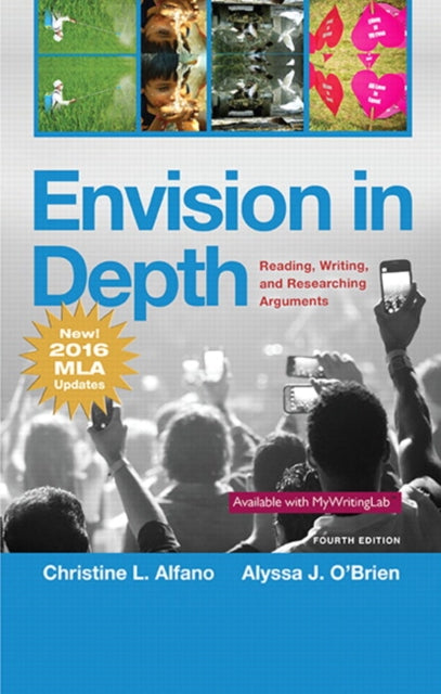 Book cover of: Envision in Depth Reading, Writing, and Researching Arguments, MLA Update. By: Christine L. Alfano