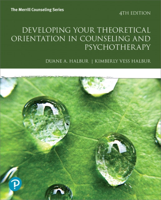Book cover of: Developing Your Theoretical Orientation in Counseling and Psychotherapy. By: Duane A. Halbur