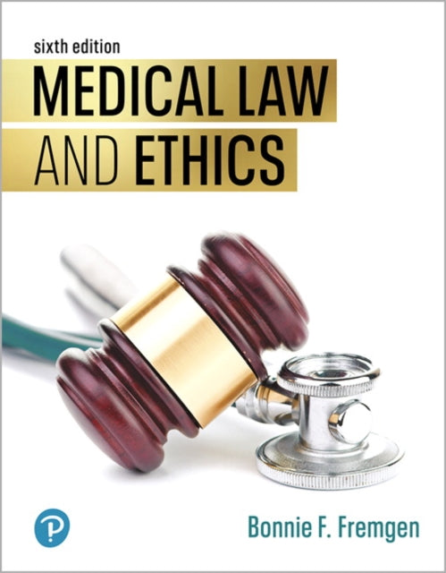 Book cover of: Medical Law and Ethics. By: Bonnie F. Fremgen