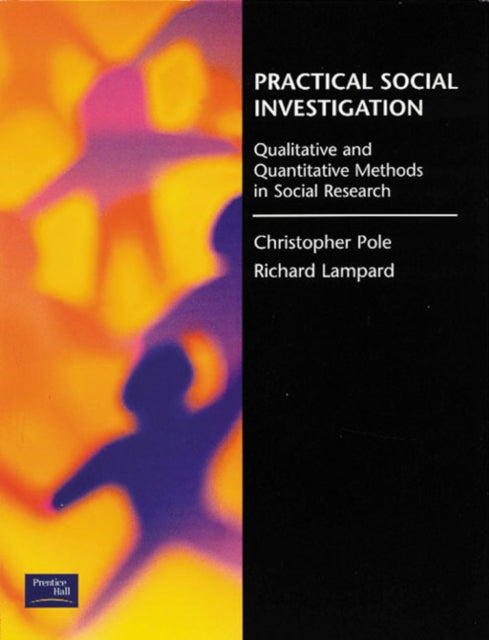 Book cover of: Practical Social Investigation. By: Christopher J. Pole