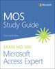 Book cover of: MOS Study Guide for Microsoft Access Expert Exam MO-500. By: Paul McFedries