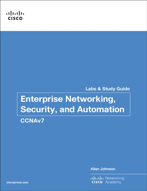 Book cover of: Enterprise Networking, Security, and Automation Labs and Study Guide (CCNAv7). By: Allan Johnson
