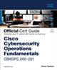 Book cover of: Cisco Cybersecurity Operations Fundamentals CBROPS 200-201 Official Cert Guide. By: SANTOS OMAR