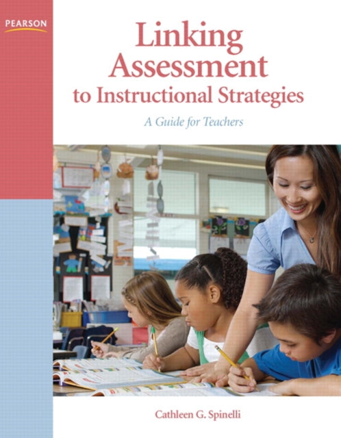 Book cover of: Linking Assessment to Instructional Strategies. By: Cathleen G. Spinelli