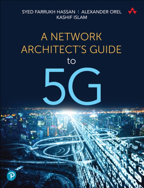 Book cover of: Network Architect's Guide to 5G, A. By: SYED F. HASSAN