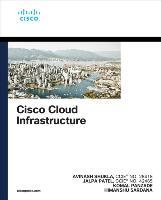 Book cover of: Cisco Cloud Infrastructure. By: SHUKLA, AVINASH