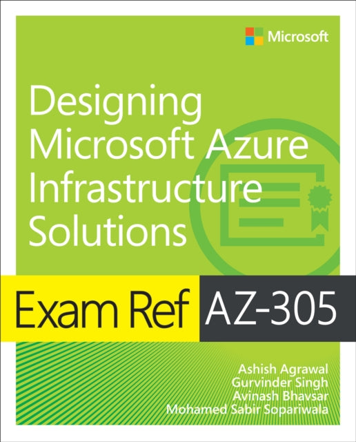 Book cover of: Exam Ref AZ-305 Designing Microsoft Azure Infrastructure Solutions. By: Gurvinder Singh