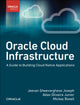 Book cover of: Oracle Cloud Infrastructure - A Guide to Building Cloud Native Applications. By: JOSEPH, JEEVAN ET AL