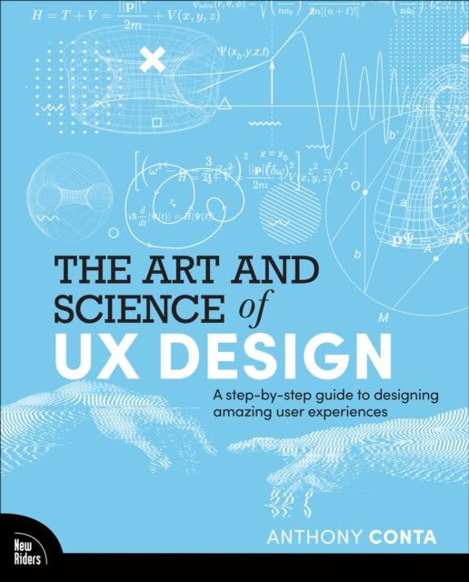 Book cover of: Art and Science of UX Design. By: ANTHONY CONTA