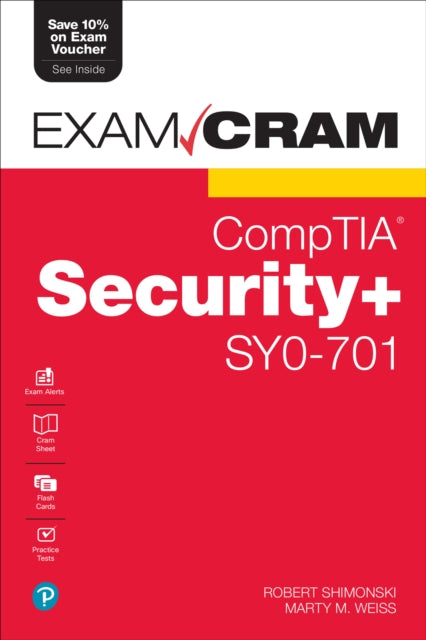 Book cover of: CompTIA Security+ SY0-701 Exam Cram. By: MARTIN M. WEISS
