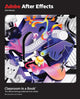 Book cover of: Adobe After Effects Classroom in a Book 2024 Release. By: FRIDSMA, LISA