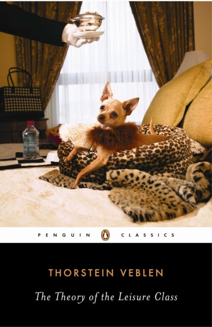Book cover of: Theory of the Leisure Class