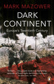Dark Continent, Europe's Twentieth Century 9780140241594 Mark Mazower