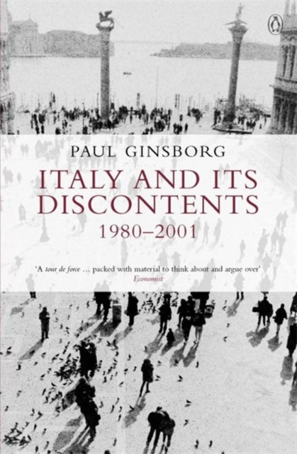 Book cover of: Italy and its Discontents 1980-2001. By: Paul Ginsborg