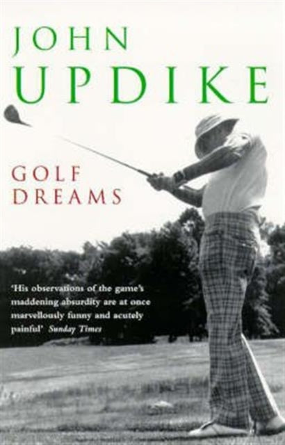 Book cover of: Golf Dreams. By: John Updike