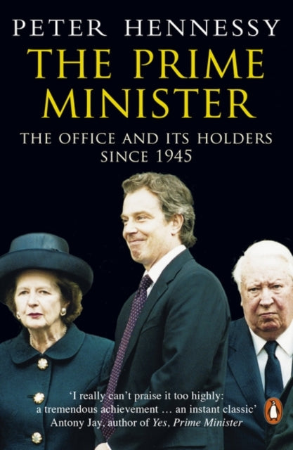 Book cover of: Prime Minister. By: Peter Hennessy