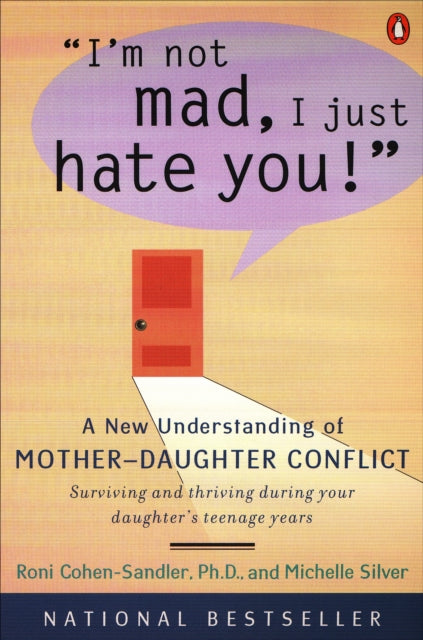 Book cover of: I'm Not Mad, I Just Hate You!. By: Roni Cohen-Sandler
