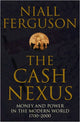 Book cover of: Cash Nexus. By: Niall Ferguson