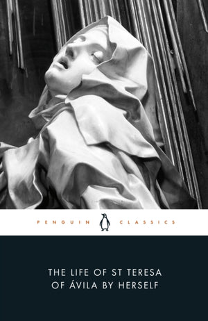 Life of St Teresa of Avila by Herself