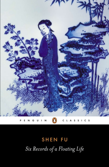 Book cover of: Six Records of a Floating Life. By: Fu, Shen