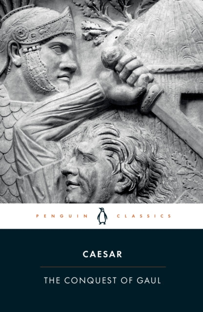 Book cover of: Conquest of Gaul. By: Gaius Julius Caesar
