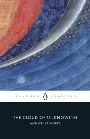 Cloud of Unknowing and Other Works