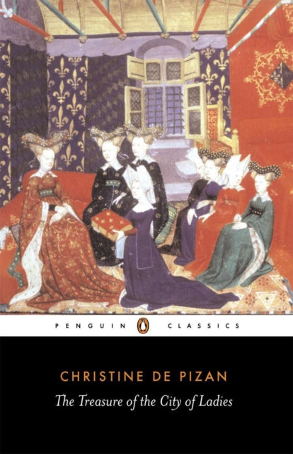 Book cover of: Treasure of the City of Ladies. By: Christine de Pisan